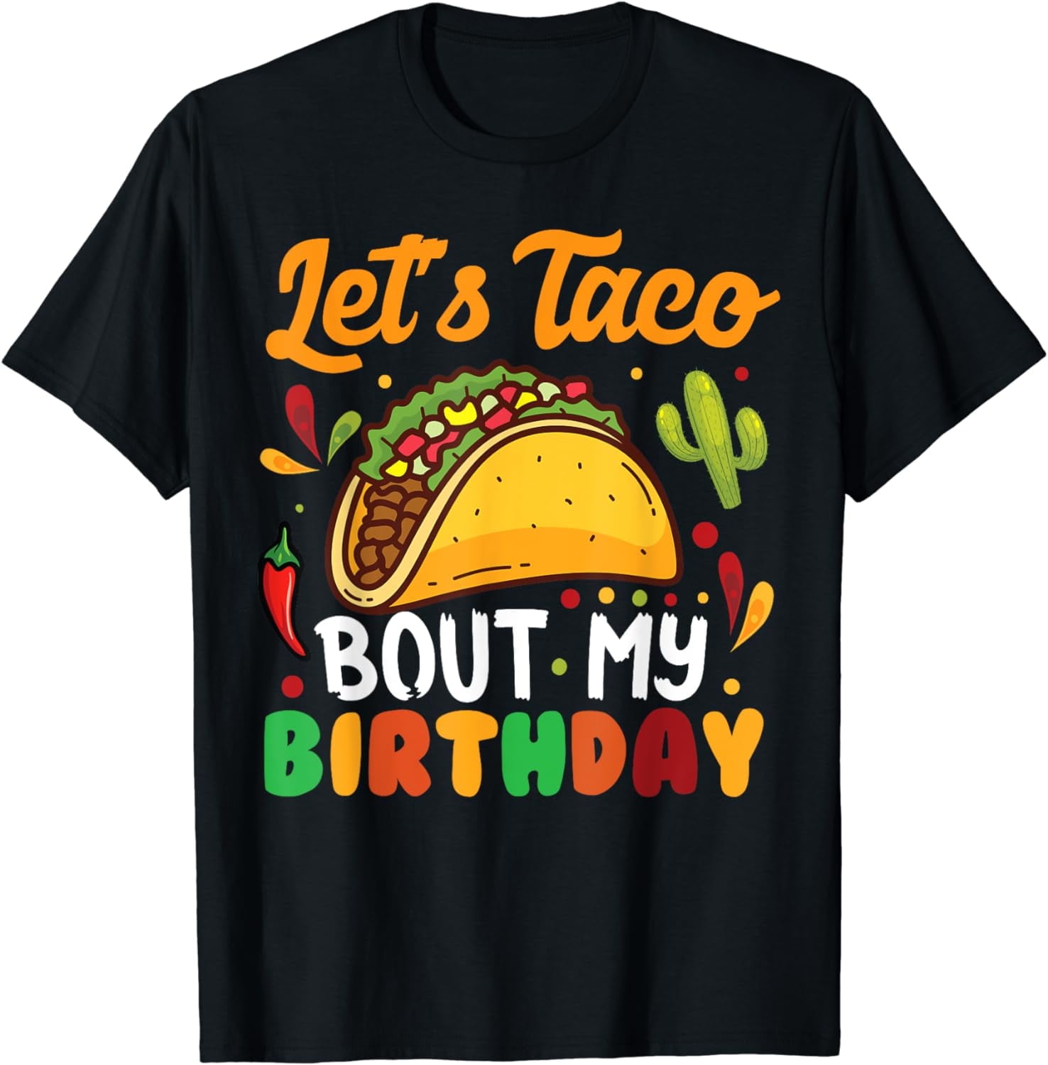 Let's Taco Bout My Birthday Mexican Party Boys Men kids T-Shirt