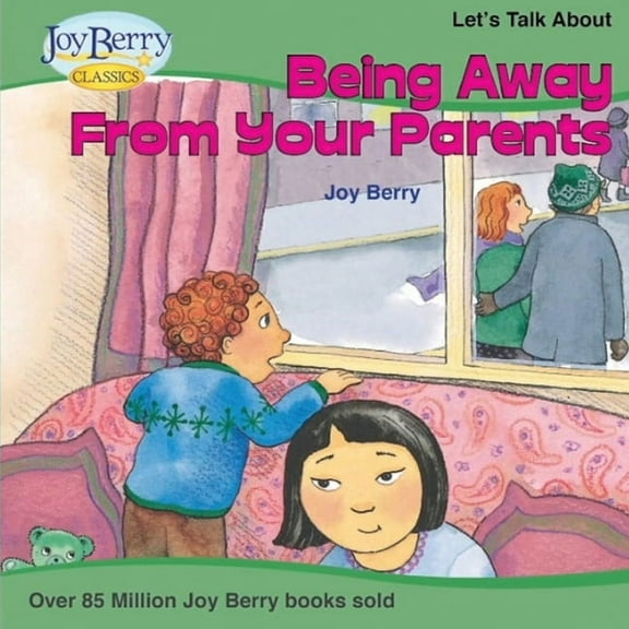 Let's Talk About Being Away From Your Parents, (Paperback)