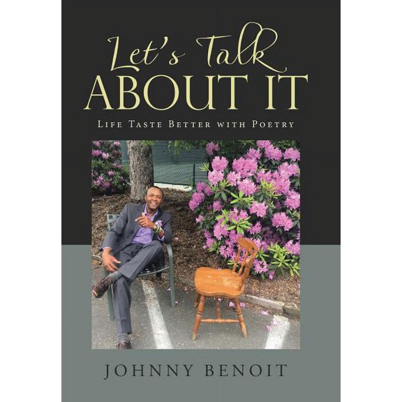 Let?s Talk About It : Life Taste Better With Poetry