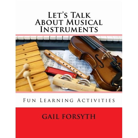 Let's Talk About Musical Instruments: Fun Learning Activities, (Paperback)