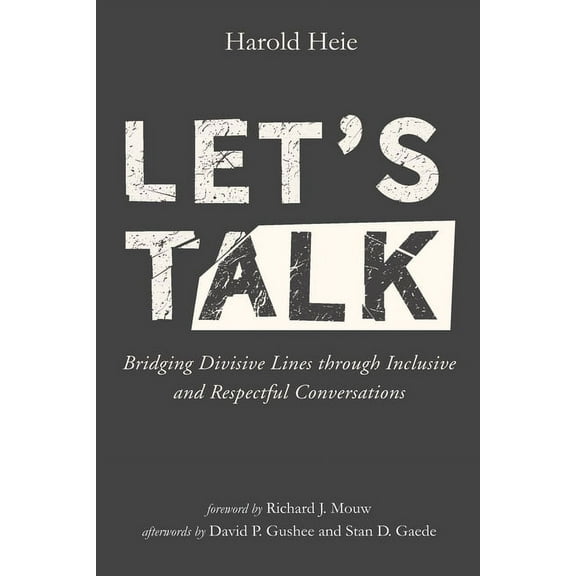 Let's Talk: Bridging Divisive Lines Through Inclusive and Respectful Conversations (Hardcover)