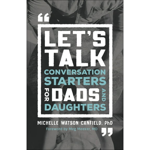 Let's Talk: Conversation Starters for Dads and Daughters, (Paperback)
