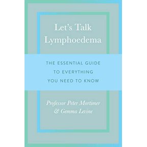 Pre-Owned Let's Talk Lymphoedema: The Essential Guide to Everything You Need to Know (Paperback) 1783962852 9781783962853