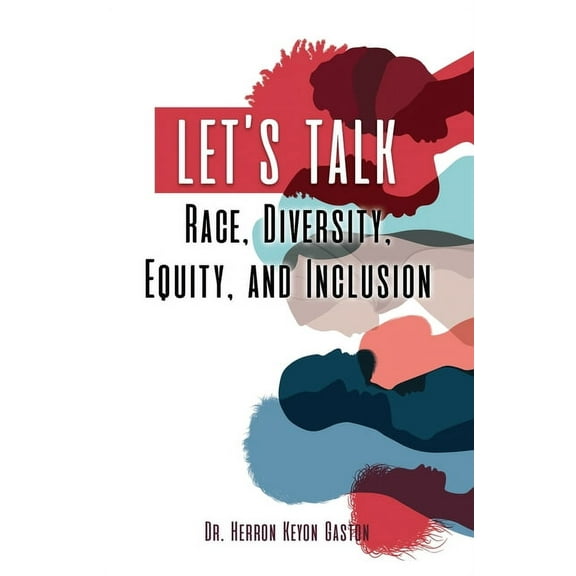 Let's Talk Race, Diversity, Equity, and Inclusion, (Paperback)
