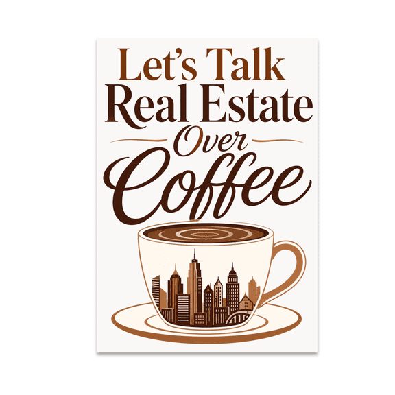 Lets Talk Real Estate Over Coffee - Real Estate Networking Enthusiast - 13x19 Poster Print
