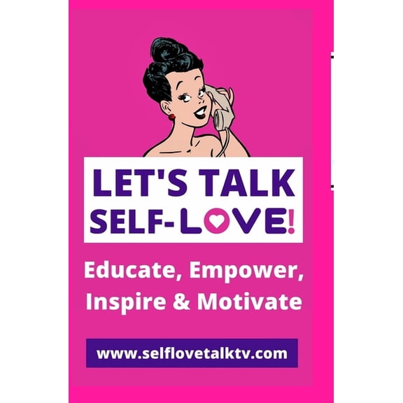 Let's Talk Self-love!: Love Yourself!, (Hardcover)
