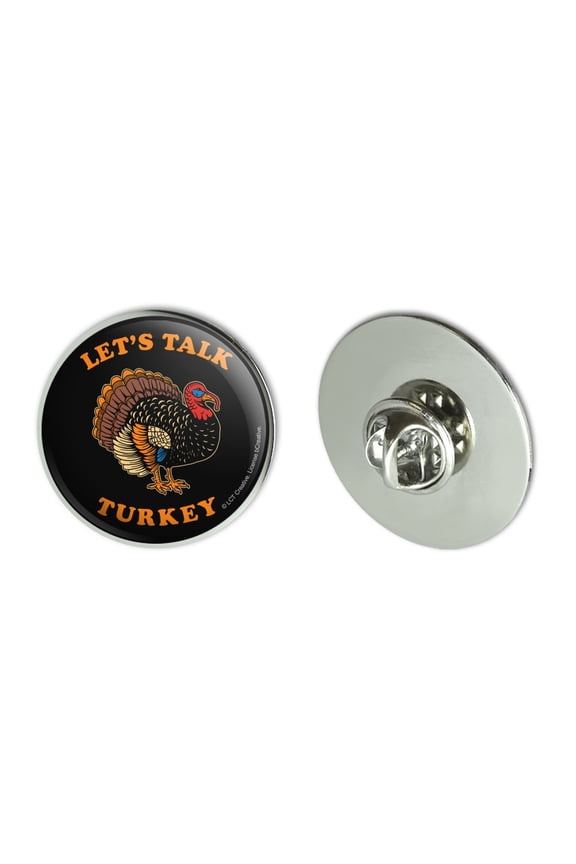 Let's Talk Turkey Thanksgiving Funny Humor Metal 1.1" Tie Tack Hat Lapel Pin Pinback