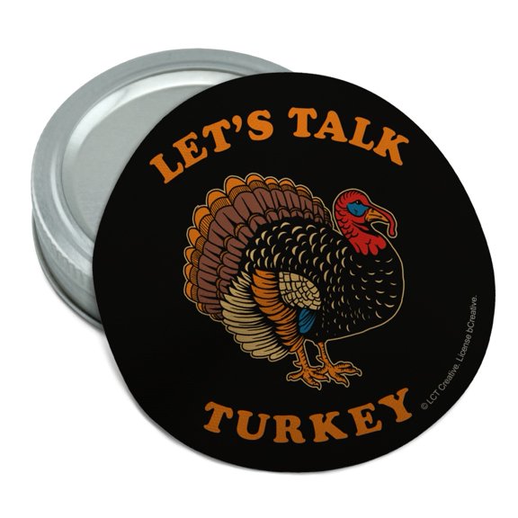 Let's Talk Turkey Thanksgiving Funny Humor Round Rubber Non-Slip Jar Gripper Lid Opener