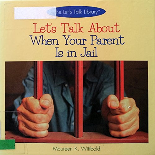 Pre-Owned Let's Talk About When Your Parent Is in Jail (The Let's Talk Library) (Unknown) 0823950433 9780823950430