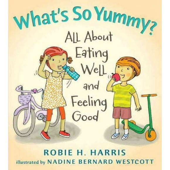 Let's Talk about You and Me: What's So Yummy? : All About Eating Well and Feeling Good (Hardcover)