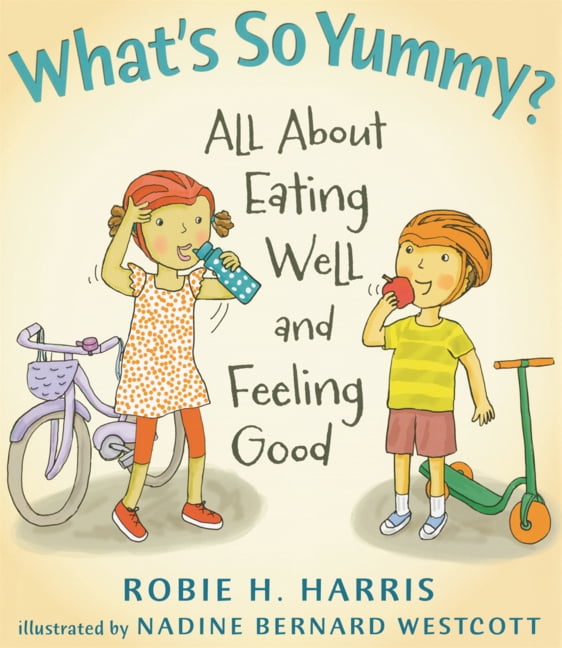 Let's Talk about You and Me What's So Yummy?: All about Eating Well and Feeling Good, (Hardcover)
