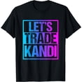 thumbnail image 1 of Let's Trade Kandi - EDM Rave Dubstep Techno Outfit T-Shirt, 1 of 4