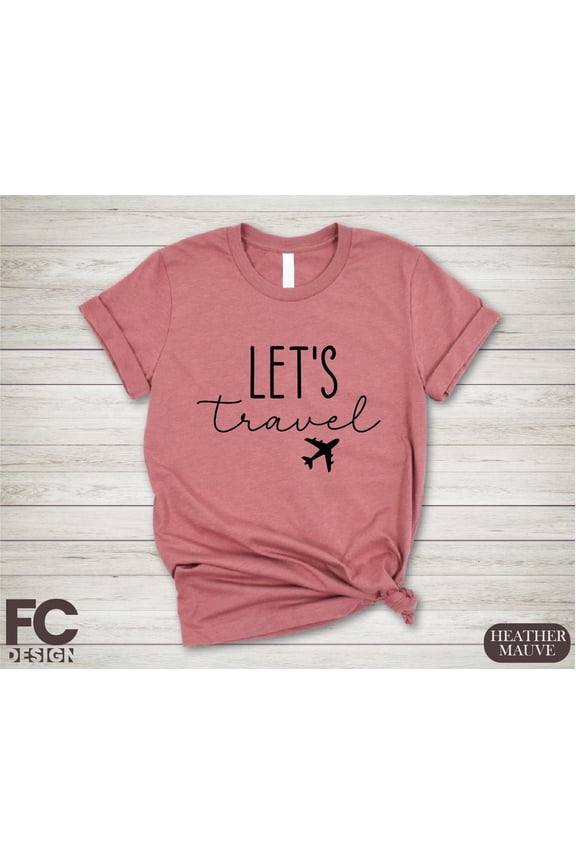 Let's Travel Shirt, World Travel T-Shirt, Summer Shirts, Adventure Shirt, Wanderlust Shirt, Family Vacation Shirts, Road Trip T-shirt All Size S-5Xl