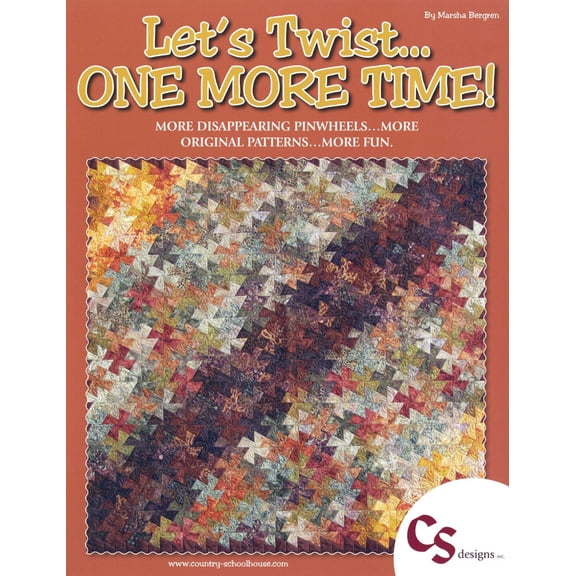 Let's Twist One More Time Quilt Pattern Book by Marsha Bergren for Twister Sisters