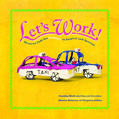 Pre-Owned Let's Work!: Mexican Folk Art Trabajos in English and Spanish (Hardcover) 1947627155 9781947627154