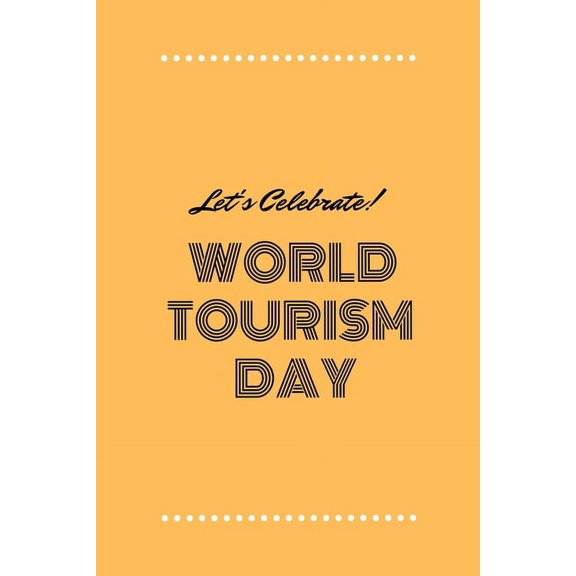 Let's celebrate world tourism day: a great gift for tourists, (Paperback)