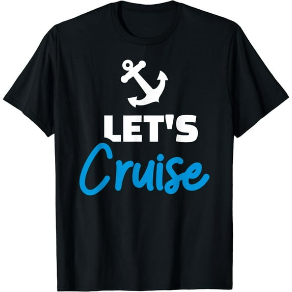 Let's cruise T-Shirt