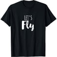 thumbnail image 1 of Let's fly T-Shirt Black Small, 1 of 4