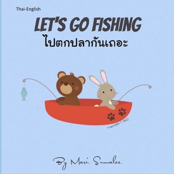 Let's go fishing : Dual Language Edition English-Thai
