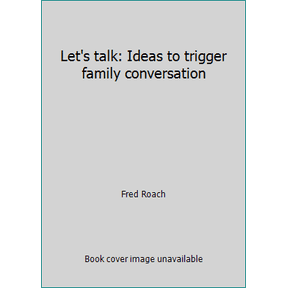 Pre-Owned Let's talk: Ideas to trigger family conversation (Hardcover) 080070908X 9780800709082