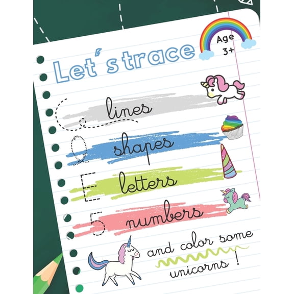 Let's trace some lines, shapes, letters, numbers : workbook alphabet handwriting practice for preschool kids. Unicorns theme (Paperback)