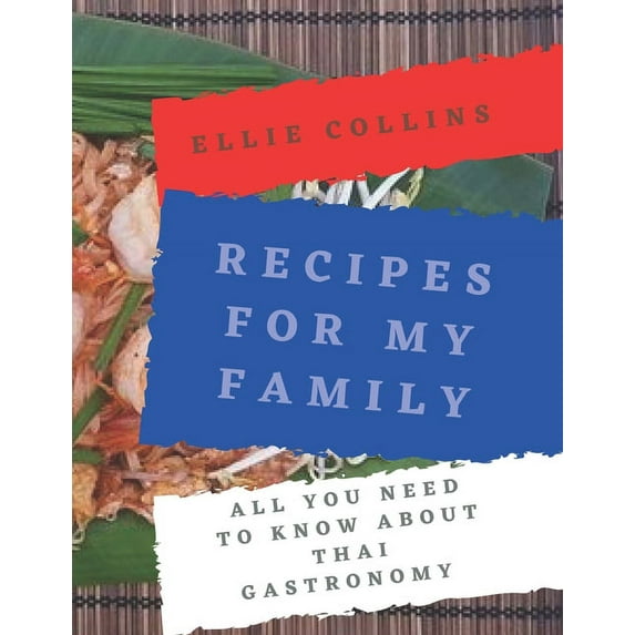 Let'scook Volume Recipes For My Family: All You Need To Know About Thai Gastronomy, Book 11, (Paperback)