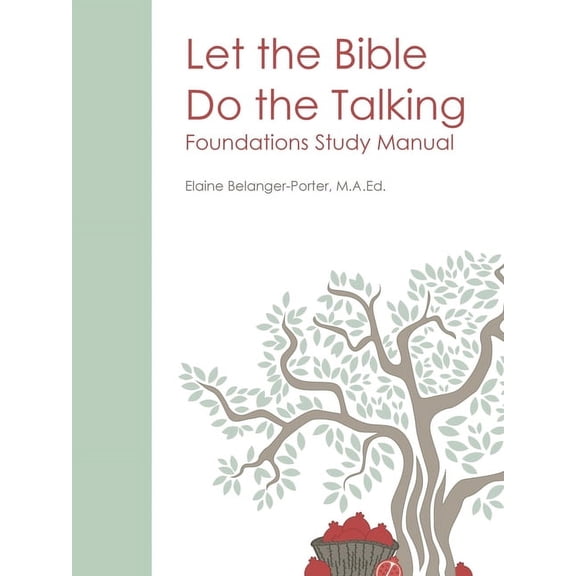 Let the Bible Do the Talking: Foundations Study Manual, (Paperback)
