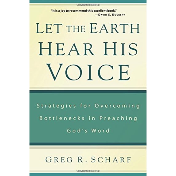 Pre-Owned Let the Earth Hear His Voice: Strategies for Overcoming Bottlenecks in Preaching God's Word (Paperback) 1629950424 9781629950426