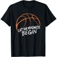 thumbnail image 1 of Let the Madness Begin I Funny Basketball Season Funny Creative Graphic T-Shirt, 1 of 3
