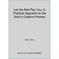 thumbnail image 1 of Pre-Owned Let the Part Play You: A Practical Approach to the Actor's Creative Process (Paperback) 0963965506 9780963965509, 1 of 1