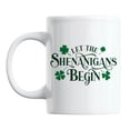 thumbnail image 1 of Let the Shenanigans Begin, Funny St. Patrick's Day Coffee & Tea Mug (11oz), 1 of 6