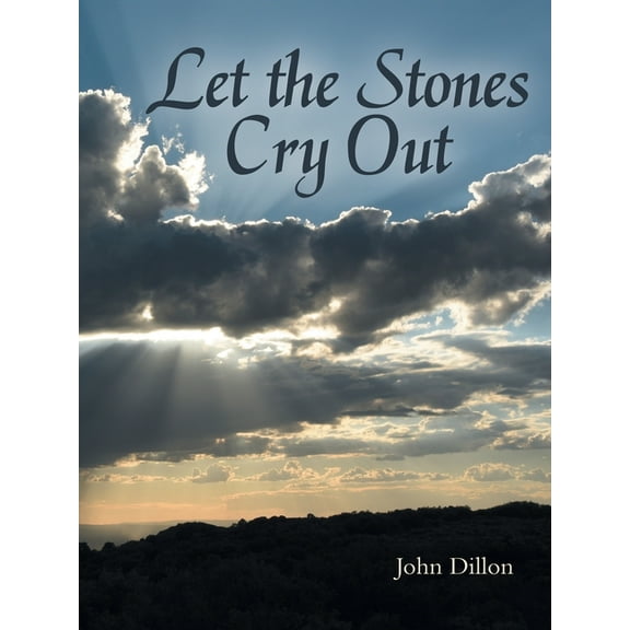 Let the Stones Cry Out (Paperback)
