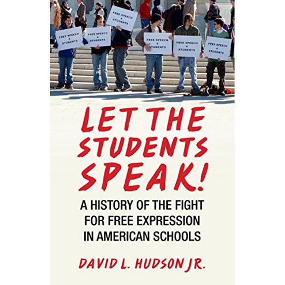 Pre-Owned Let the Students Speak!: A History of the Fight for Free Expression in American Schools (Paperback) 0807044547 9780807044544