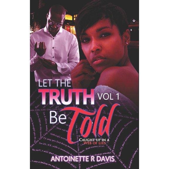 Let the Truth Be Told Let The Truth Be Told: Let the Truth Be Told, Book 1, (Paperback)