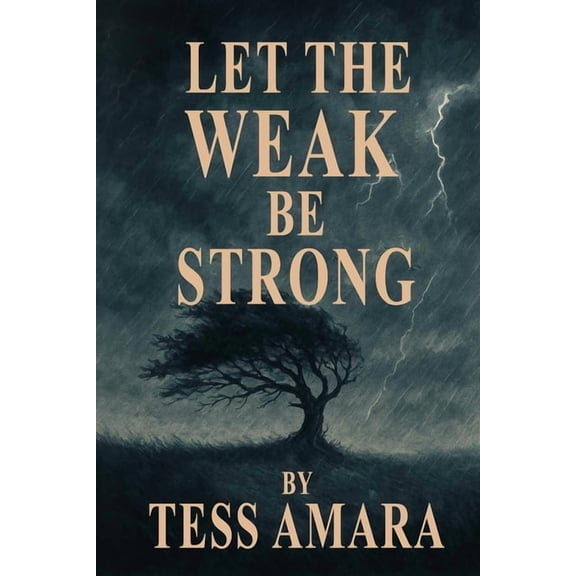 Let the Weak Be Strong: You Didn't Come This Far to Live Halfway A Guide to Finding Power in Vulnerability, (Paperback)