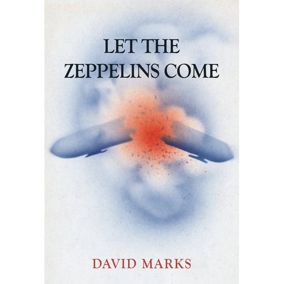 Let the Zeppelins Come (Paperback)