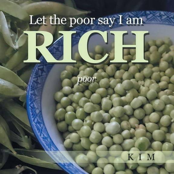 Let the poor say I am RICH: poor, (Paperback)