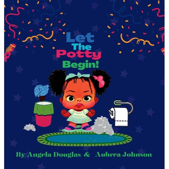 Let the potty begin!, (Hardcover)