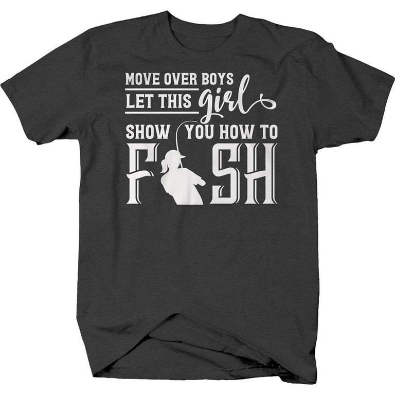 Let this girl show you how to fish Fishing Shirts for Men Large Dark Gray 