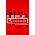thumbnail image 1 of Lethal But Legal: Corporations, Consumption, and Protecting Public Health, (Paperback), 1 of 1