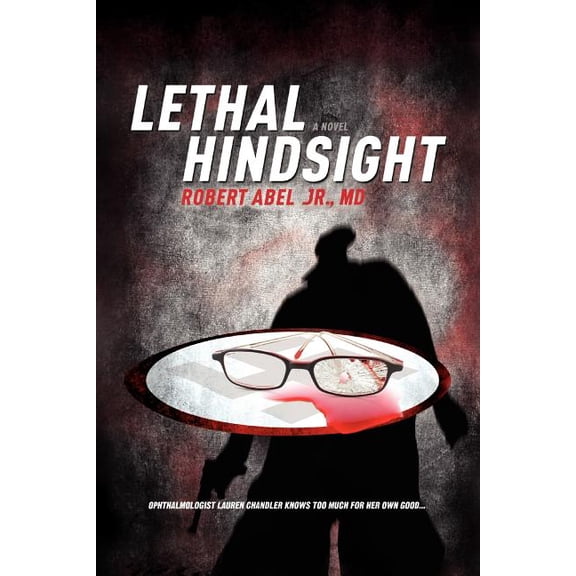 Lethal Hindsight