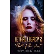 Lethal Legacy 2 Thrill Of The Hunt 2 Paperback