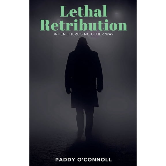 Lethal Retribution, (Paperback)