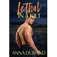 thumbnail image 1 of Hot Scots Lethal in a Kilt, Book 7, (Paperback), 1 of 1