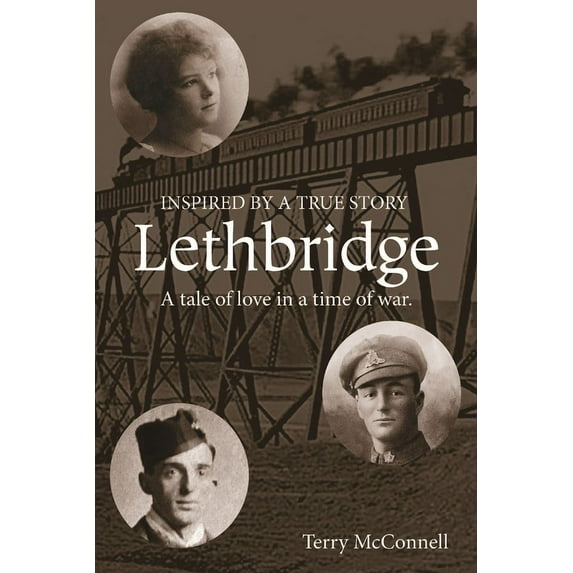 Lethbridge: A tale of love in a time of war (Paperback)