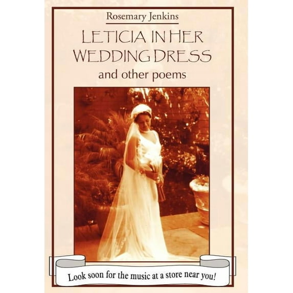 Leticia in Her Wedding Dress : And Other Poems