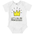 thumbnail image 1 of Lets All Be Princesses Crown Princess Bodysuit Jumper Girls Infant Baby Brisco Brands NB, 1 of 6