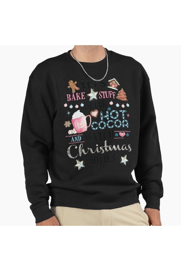Lets Bake Stuff Drink Hot Cocoa And Retro Vintage Funny Graphic Aesthetic Unisex Sweatshirt G33925, Up to Size 5XL