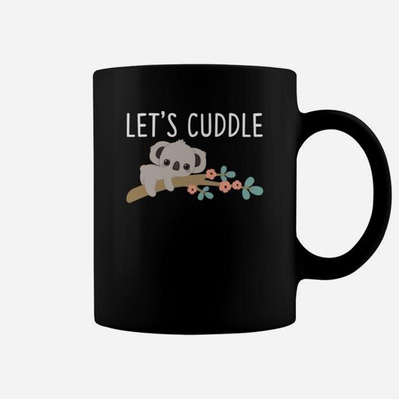 Lets Cuddle Koala Funny Cute Bears Coffee Mug