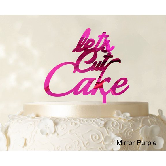 """Lets Cut Cake"" Birthday Cake Topper Anniversary Cake Topper Color Option Available 5""-7"" Inches Wide"
